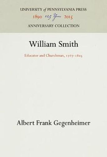 Cover image for William Smith: Educator and Churchman, 1727-183