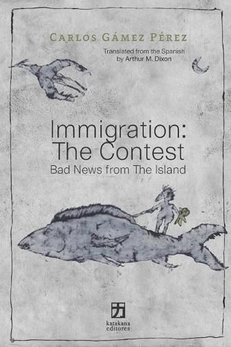 Cover image for Immigration: The Contest: Bad News from The Island