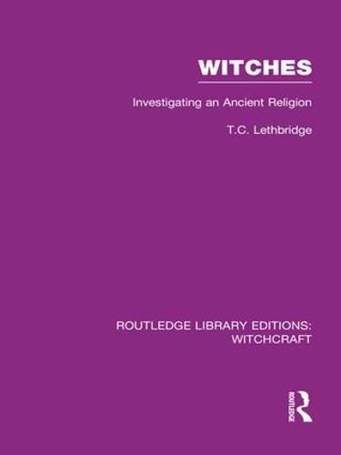 Cover image for Witches (RLE Witchcraft): Investigating An Ancient Religion