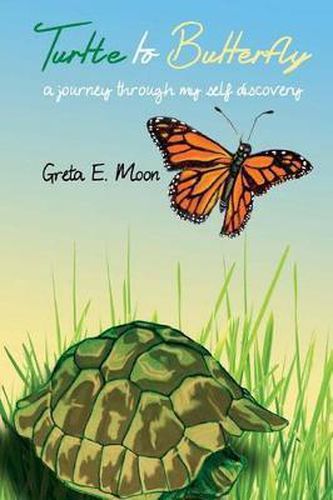 Cover image for Turtle to Butterfly: A Journey Through My Self Discovery