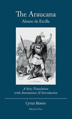 Cover image for The Araucana: : A New Translation with Annotations and Introduction