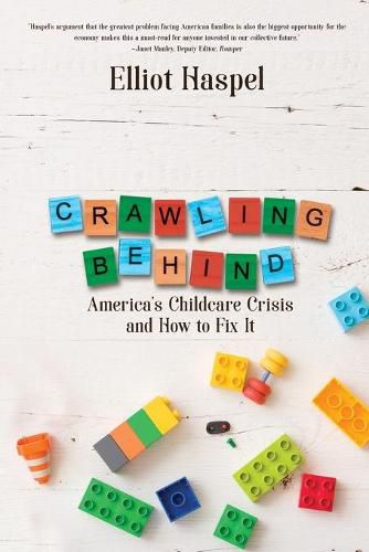 Cover image for Crawling Behind: America's Child Care Crisis and How to Fix It