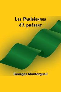 Cover image for Les Parisiennes d'a present