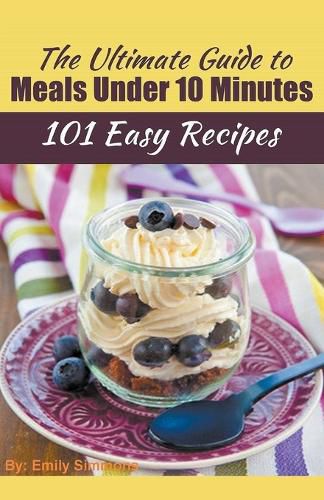 Cover image for The Ultimate Guide to Meals Under 10 Minutes