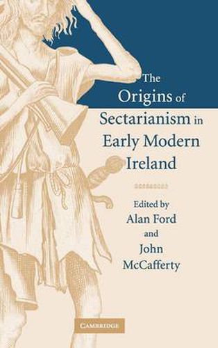 Cover image for The Origins of Sectarianism in Early Modern Ireland