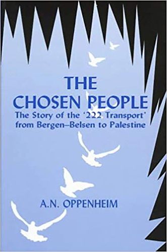 Cover image for The Chosen People: The Story of the '222 Transport' from Bergen-Belsen to Palestine