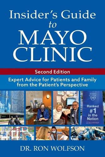 Cover image for Insider's Guide to Mayo Clinic: Expert Advice for Patients and Family from the Patient's Perspective