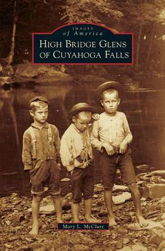 Cover image for High Bridge Glens of Cuyahoga Falls