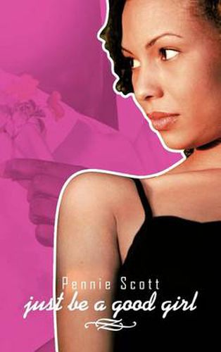 Cover image for Just Be a Good Girl