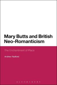 Cover image for Mary Butts and British Neo-Romanticism: The Enchantment of Place