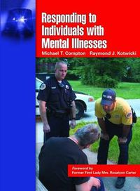 Cover image for Responding To Individuals With Mental Illnesses