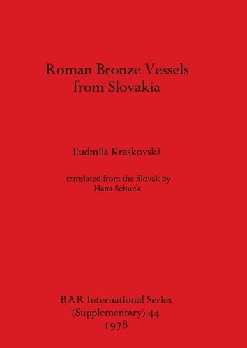 Cover image for Roman Bronze Vessels from Slovakia