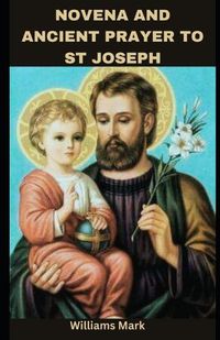 Cover image for Novena and Ancient Prayer to St Joseph