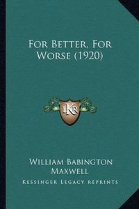 Cover image for For Better, for Worse (1920)