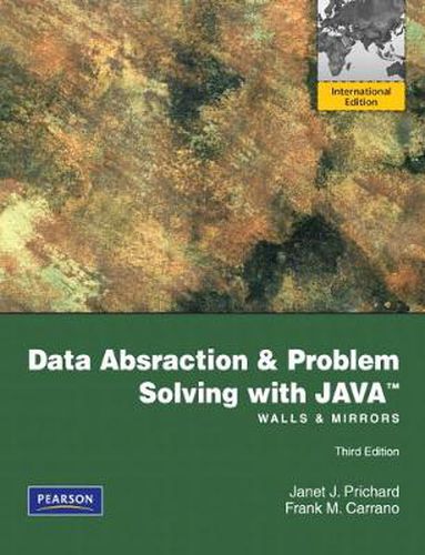 Cover image for Data Abstraction and Problem Solving with Java: Walls and Mirrors: International Edition