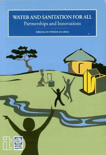 Cover image for Water and Sanitation for All: Partnerships and Innovations