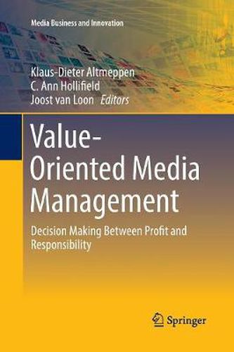 Cover image for Value-Oriented Media Management: Decision Making Between Profit and Responsibility