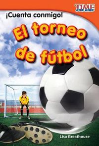 Cover image for Cuenta conmigo! El torneo de f tbol (Count Me In! Soccer Tournament) (Spanish Version)