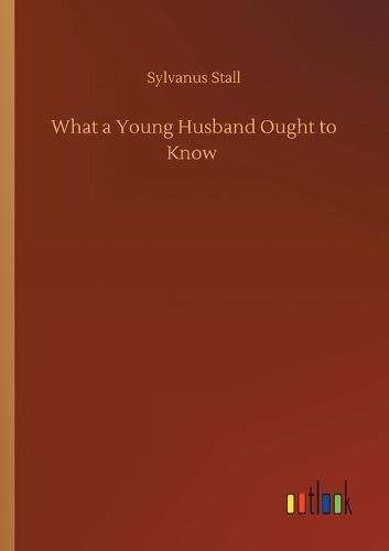 Cover image for What a Young Husband Ought to Know