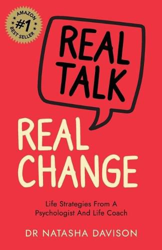 Cover image for Real Talk, Real Change: Life Strategies from a Psychologist and Life Coach