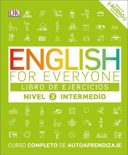 Cover image for English for Everyone: Nivel 3: Intermedio, Libro de Ejercicios: Curso Completo de Autoaprendizaje