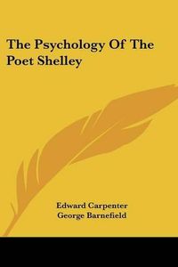 Cover image for The Psychology of the Poet Shelley