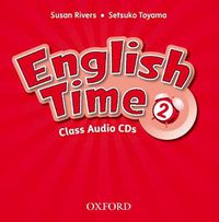 Cover image for English Time: 2: Class Audio CDs  (X2)