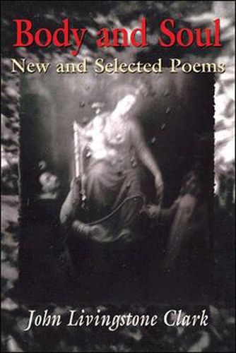 Cover image for Body and Soul: New and Selected Poems