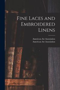 Cover image for Fine Laces and Embroidered Linens