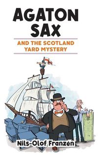 Cover image for Agaton Sax and the Scotland Yard Mystery