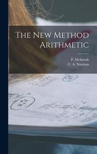 Cover image for The New Method Arithmetic [microform]