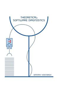 Cover image for Theoretical Software Diagnostics: Collected Articles, Third Edition