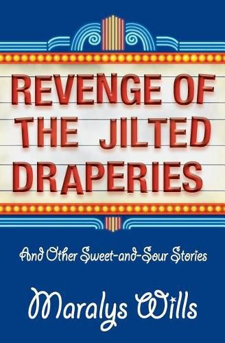 Cover image for Revenge of the Jilted Draperies: And Other Sweet-and-Sour Stories