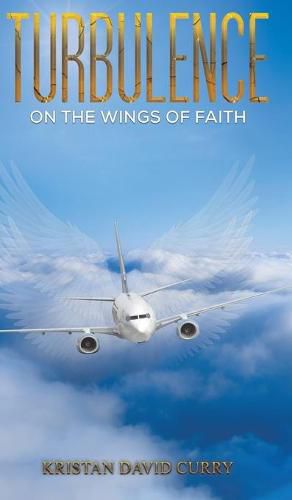 Turbulence on the Wings of Faith