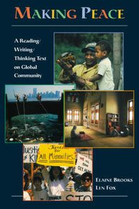 Cover image for Making Peace: A Reading/Writing/Thinking Text on Global Community