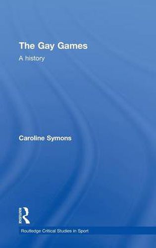 Cover image for The Gay Games: A History