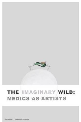 The Imaginary Wild: Medics as Artists