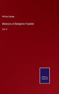 Cover image for Memoirs of Benjamin Franklin