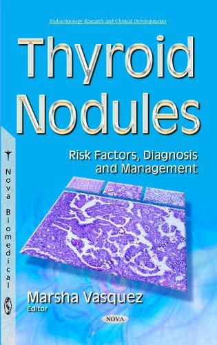 Cover image for Thyroid Nodules: Risk Factors, Diagnosis & Management