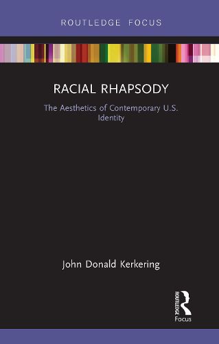 Cover image for Racial Rhapsody: The Aesthetics of Contemporary U.S. Identity