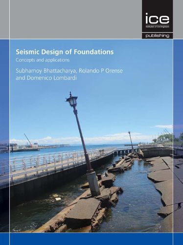 Cover image for Seismic Design of Foundations: Concepts and applications