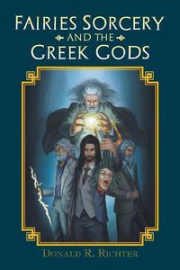 Cover image for Fairies Sorcery and the Greek Gods