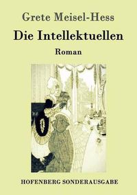 Cover image for Die Intellektuellen: Roman