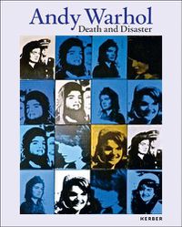 Cover image for Andy Warhol: Death and Disaster