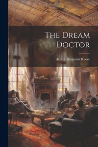 Cover image for The Dream Doctor