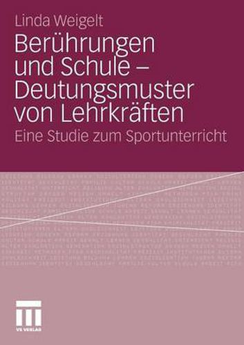 Cover image for Beruhrungen Und Schule - Deutungsmuster Von Lehrkraften: Eine Studie Zum Sportunterricht