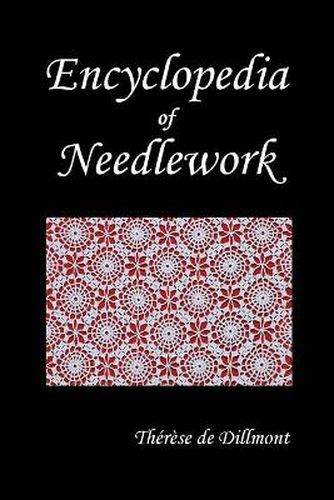 Cover image for Encyclopedia of Needlework (Fully Illustrated)