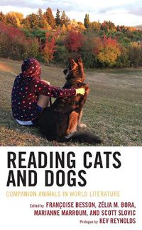 Cover image for Reading Cats and Dogs: Companion Animals in World Literature