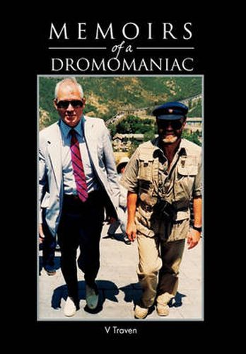 Cover image for Memoirs of a Dromomaniac: A Randy Romo From One Side Of The Earth To The Other