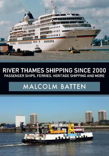 River Thames Shipping Since 2000: Passenger Ships, Ferries, Heritage Shipping and More